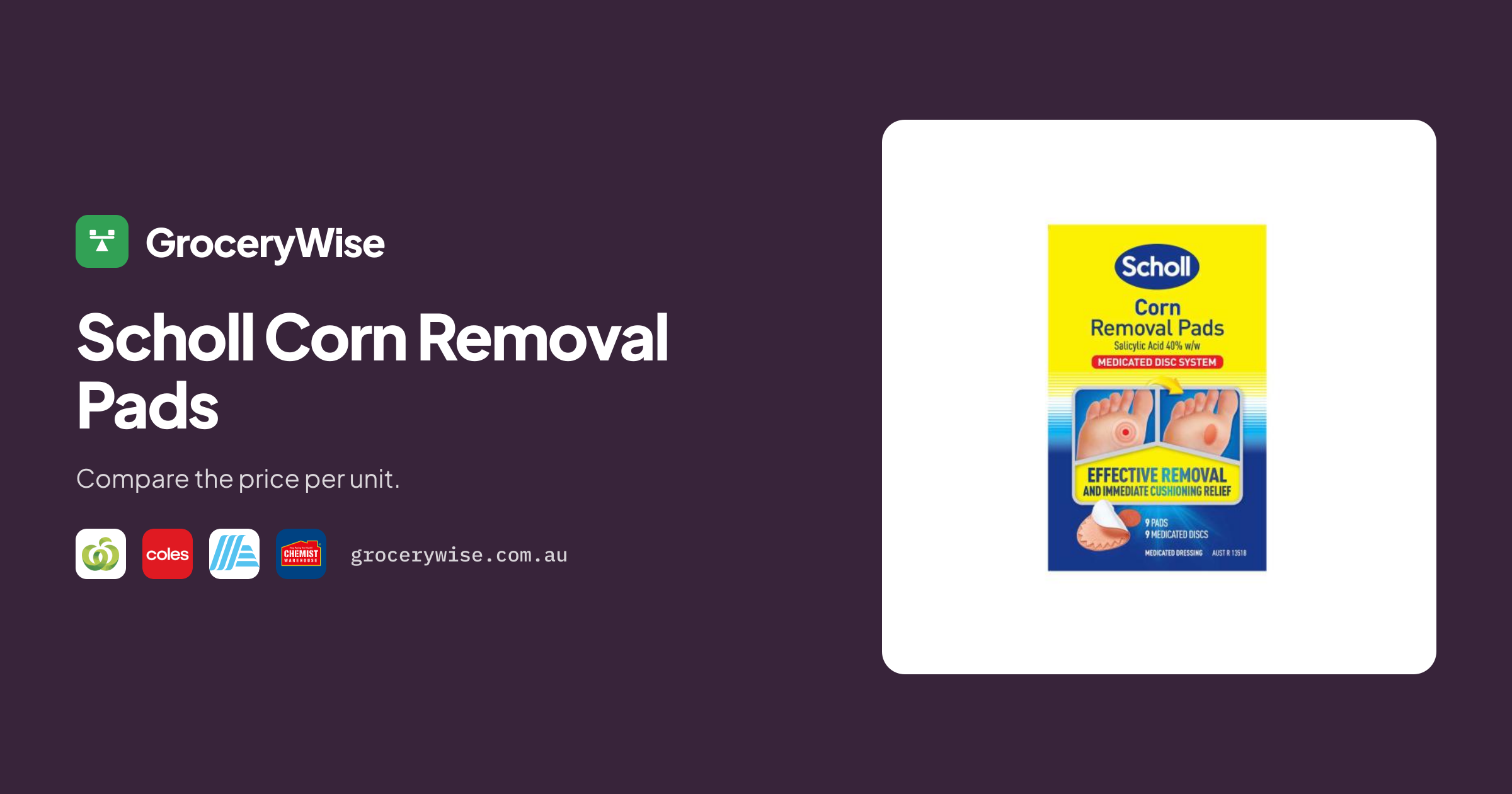 Scholl Corn Removal Pads Price Comparison | GroceryWise